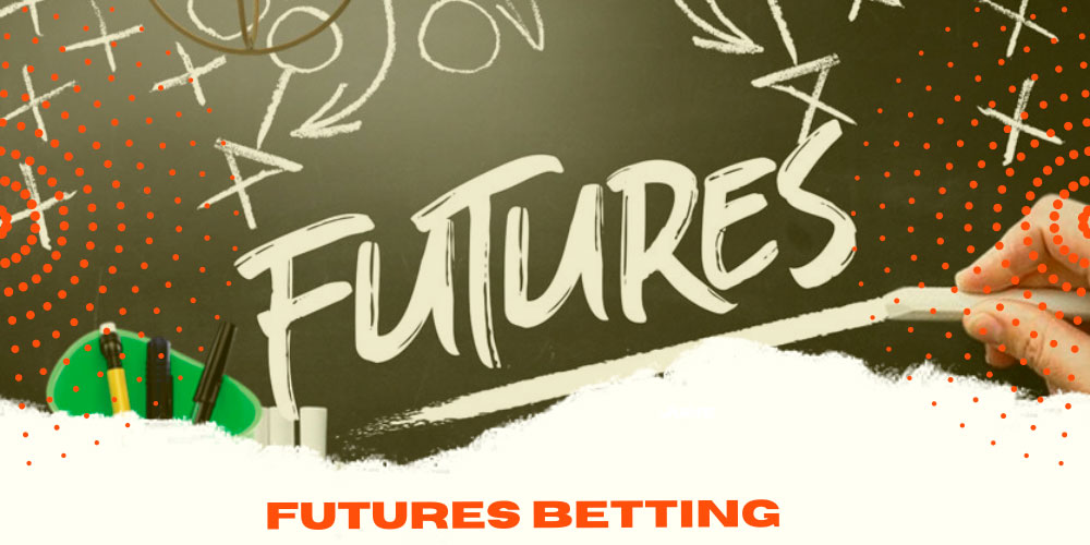 What You Need To Know About Futures Betting